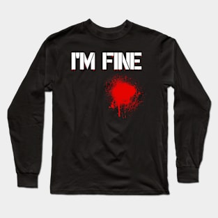 I Am Fine Bloody Women's White Tee Funny Halloween Long Sleeve T-Shirt